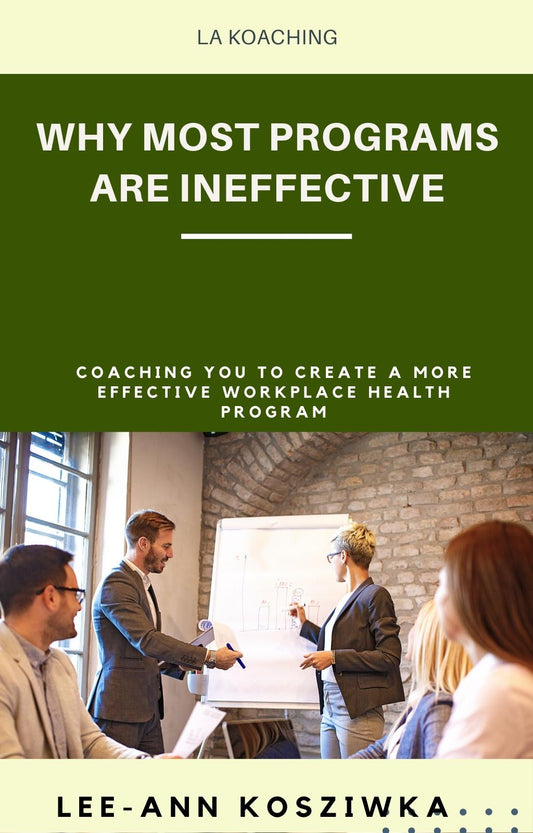2. Why Most Workplace Health Programs are Ineffective